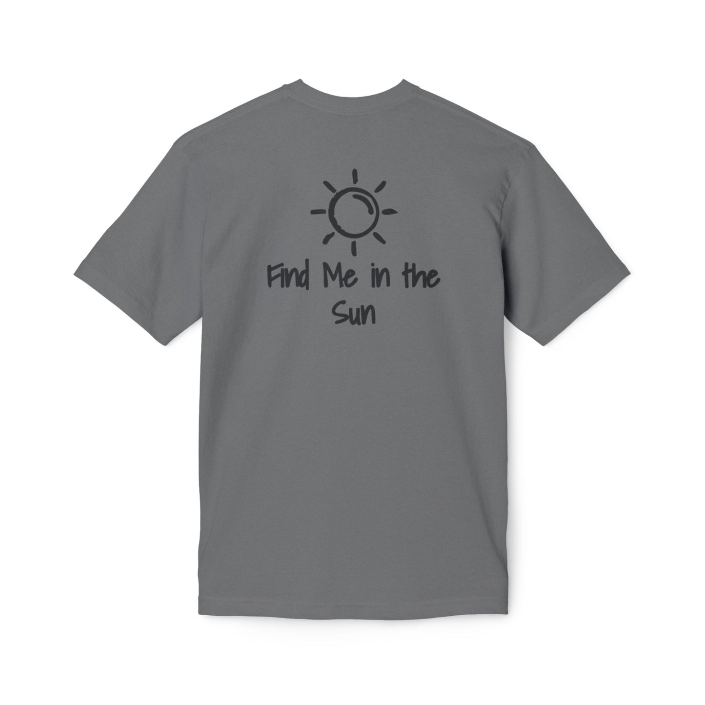 Find Me in the Sun T-shirt Unisex