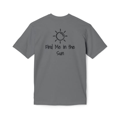 Find Me in the Sun T-shirt Unisex