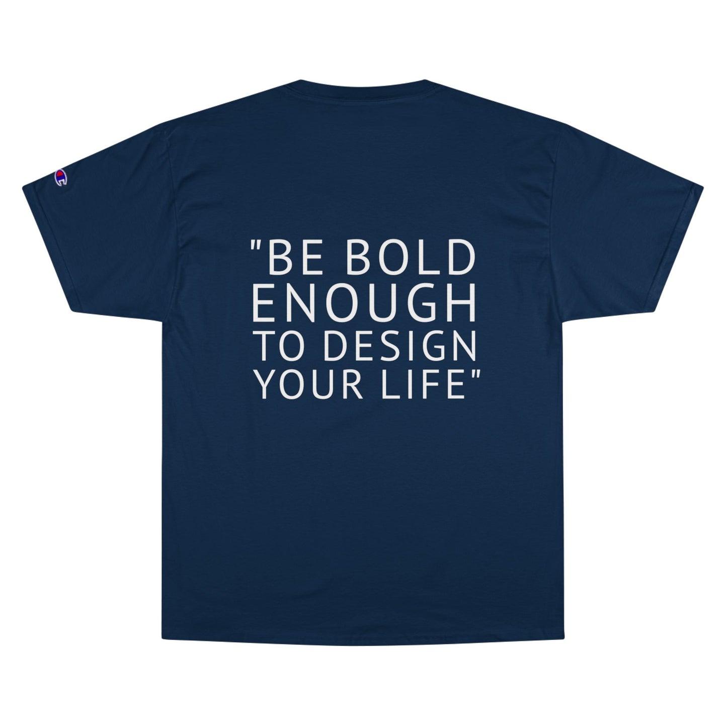 Bold Quote Champion T-shirt